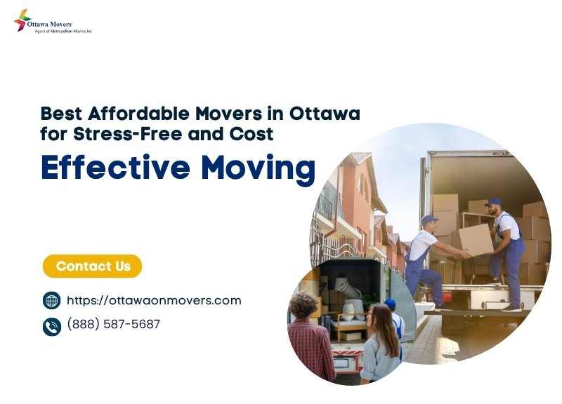 Best Affordable Movers in Ottawa for Stress-Free and Cost-Effective Moving