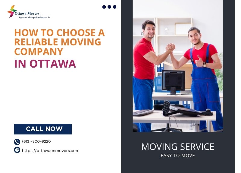 How to Choose a Reliable Moving Company in Ottawa – What to Look For