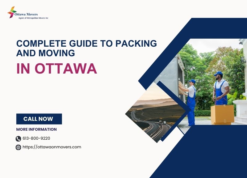 Complete Guide to Packing and Moving in Ottawa Without Stress